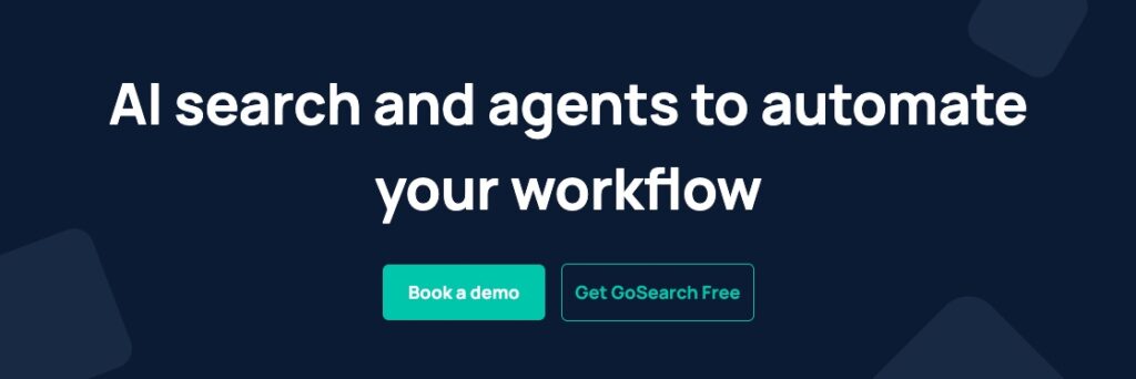GoSearch: AI Sesarch and Agents to Automate your Workflow
