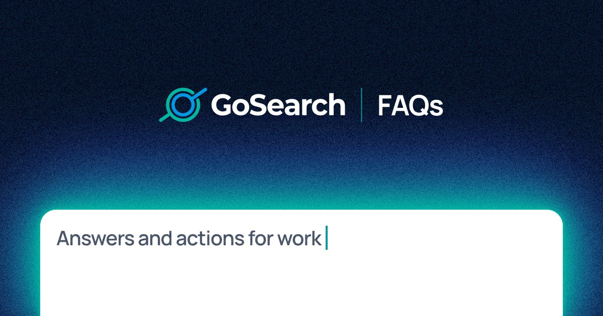 GoSearch FAQs + Answers